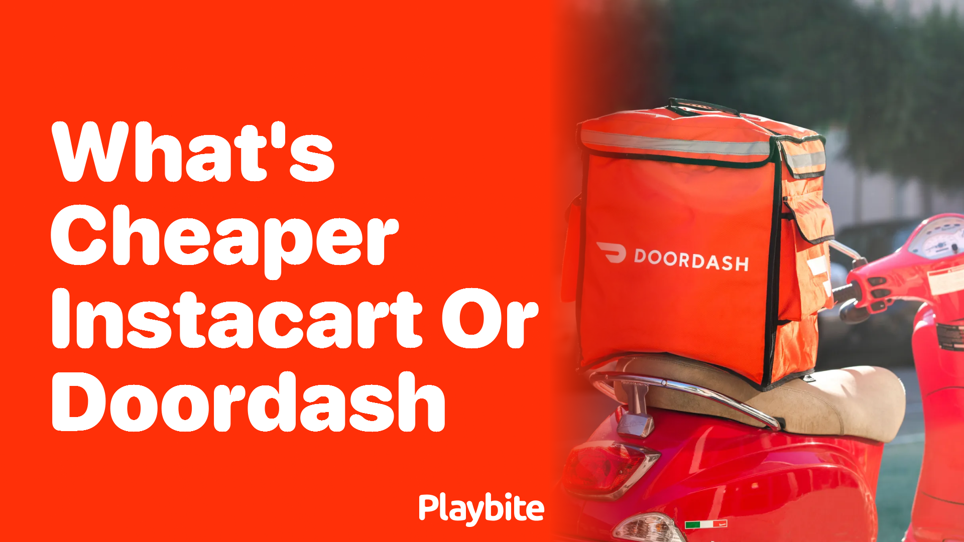 What’s Cheaper: Instacart or DoorDash?