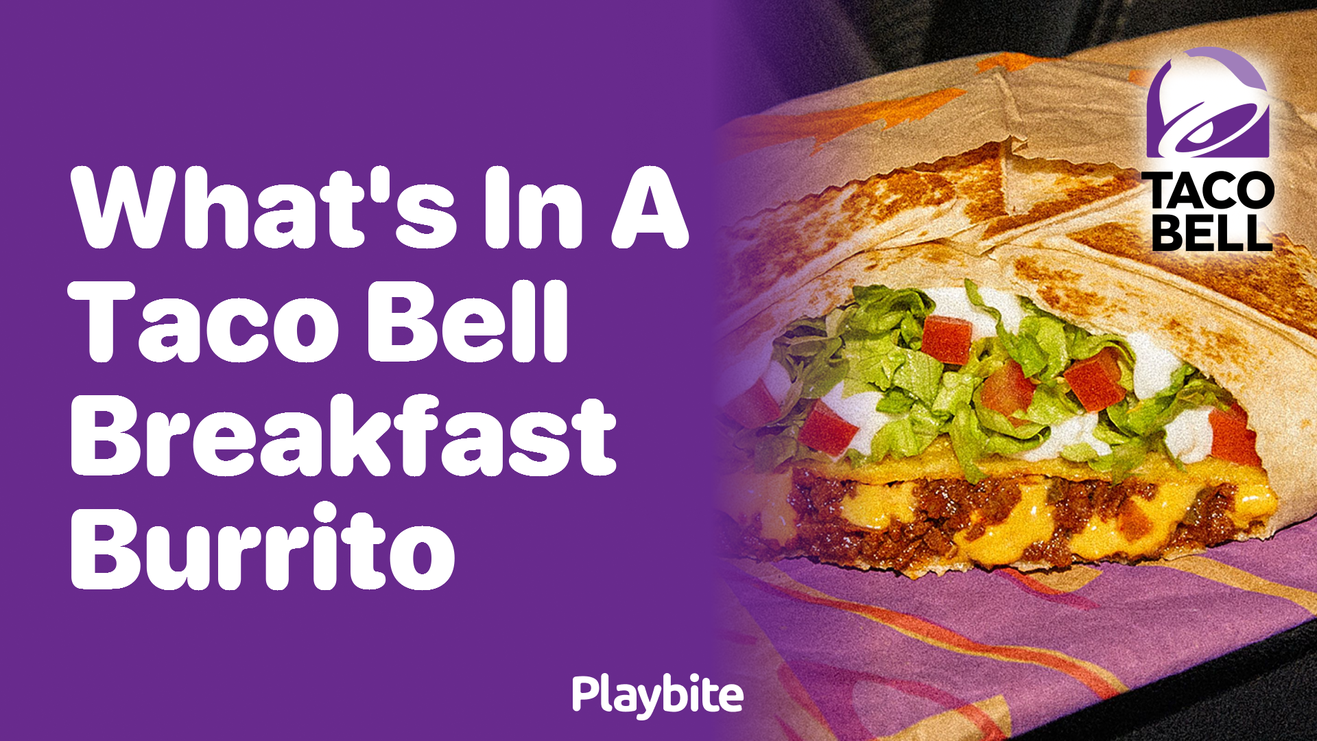 What’s in a Taco Bell Breakfast Burrito?