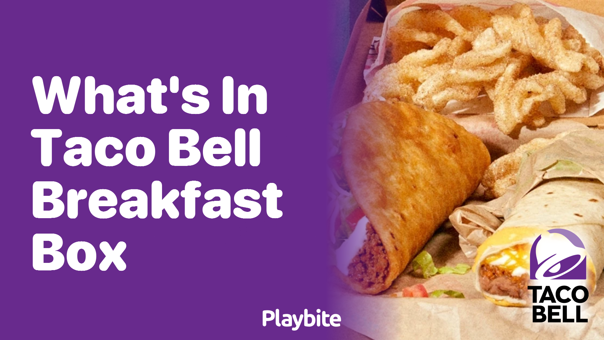 What’s in the Taco Bell Breakfast Box? Your Morning Boost Unwrapped!
