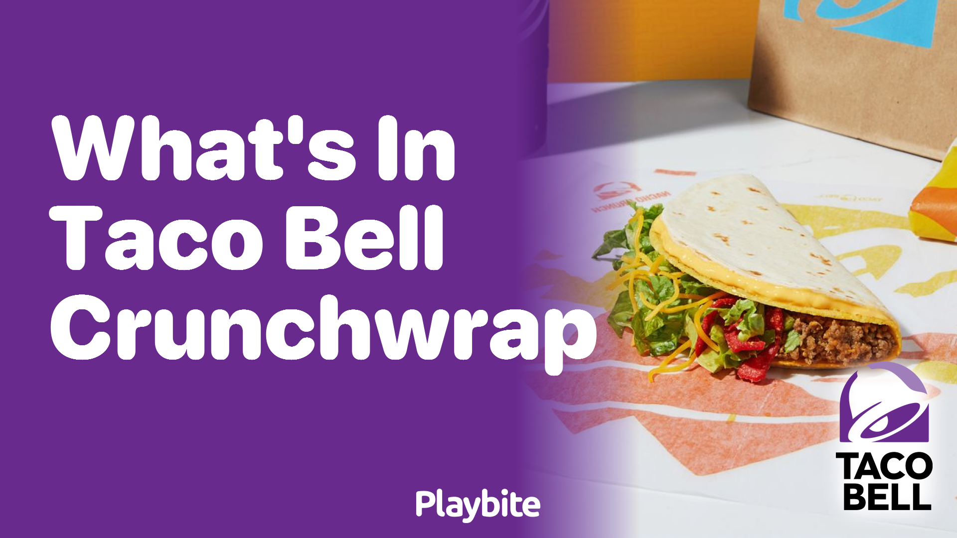 What’s in a Taco Bell Crunchwrap?