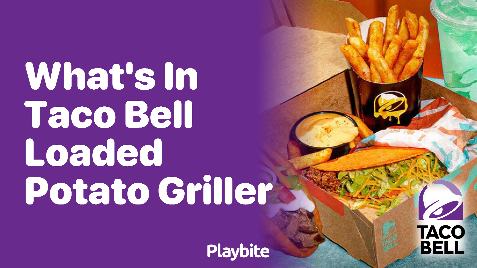 What’s in a Taco Bell Loaded Potato Griller?
