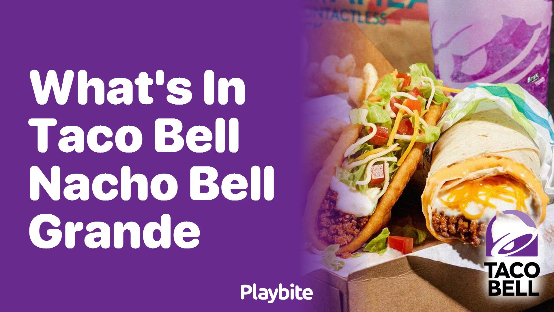 What’s in Taco Bell’s Nacho Bell Grande?