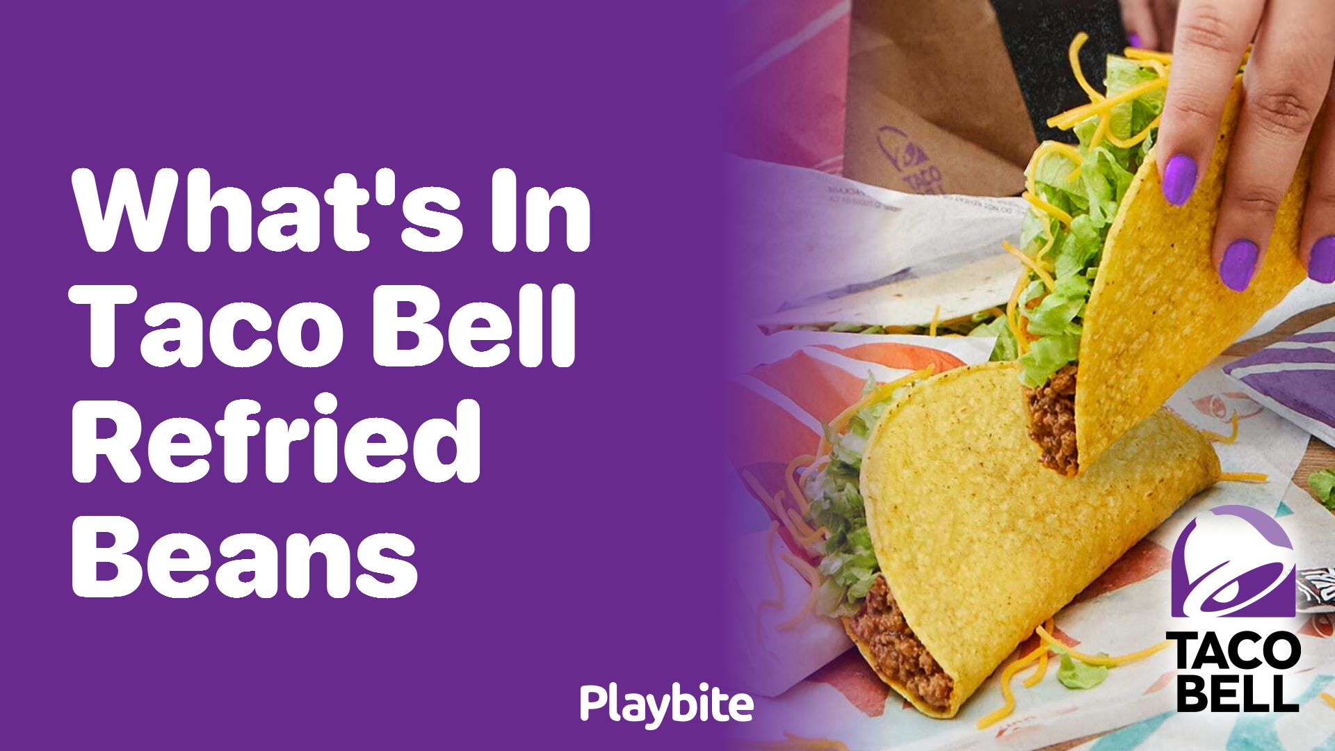 What’s in Taco Bell’s Refried Beans? Unwrapping the Mystery