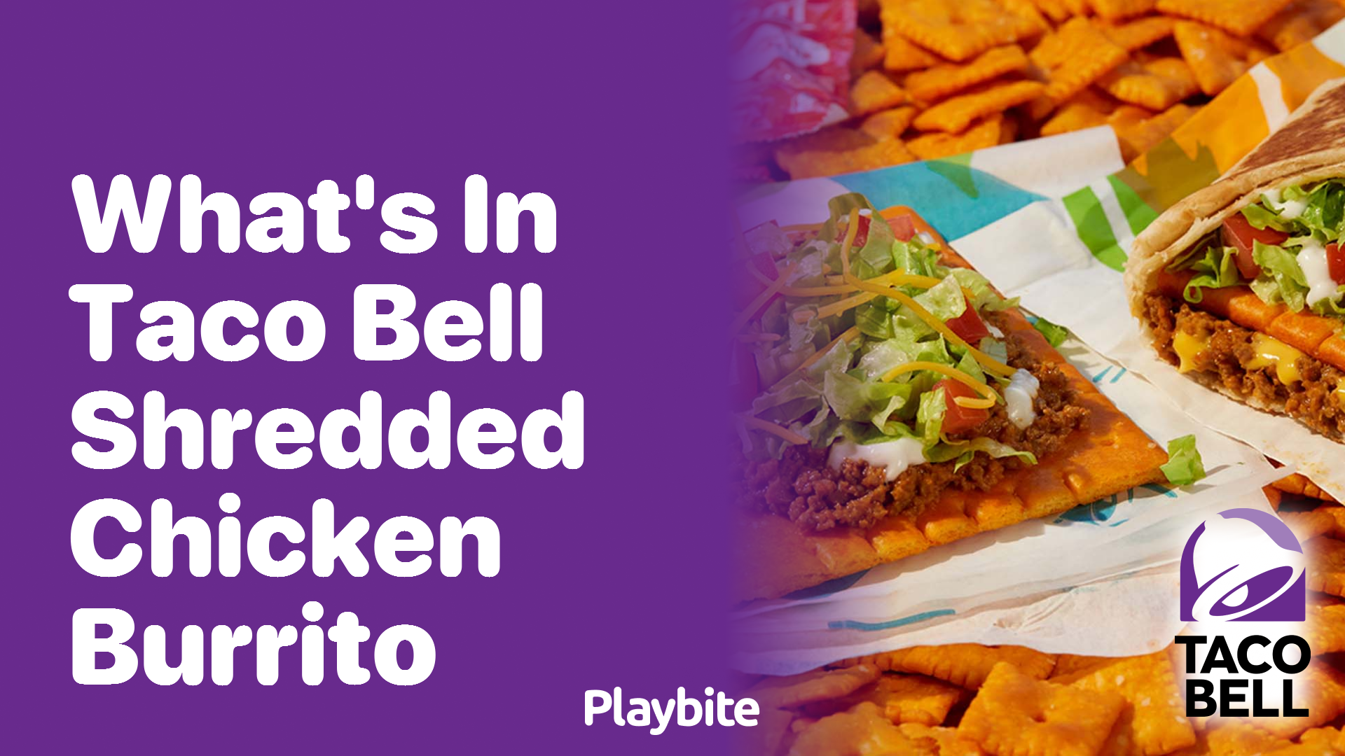 What’s in Taco Bell’s Shredded Chicken Burrito?