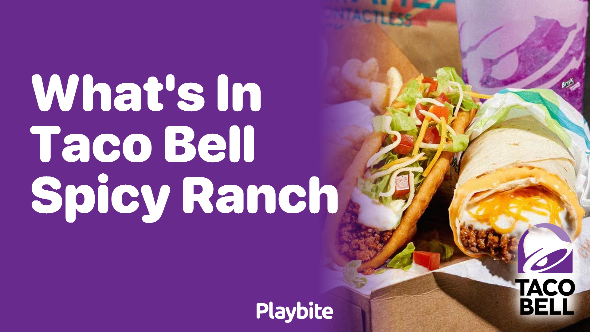 What’s in Taco Bell’s Spicy Ranch?