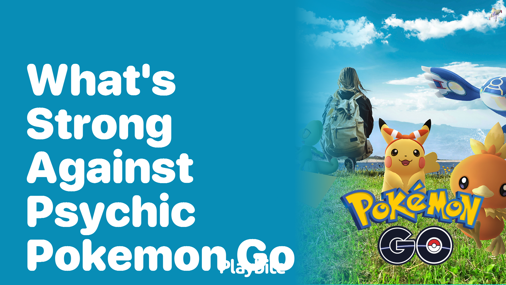 What’s Strong Against Psychic Pokemon in Pokemon GO?