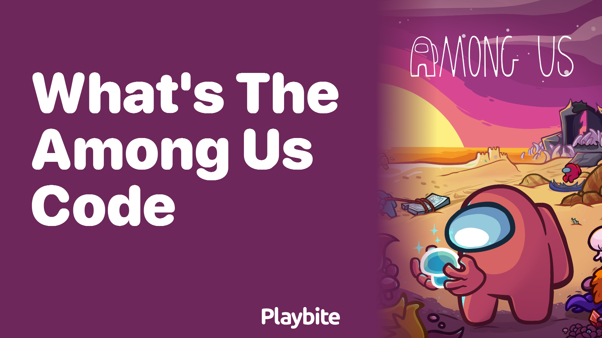 What’s the Code for Among Us?