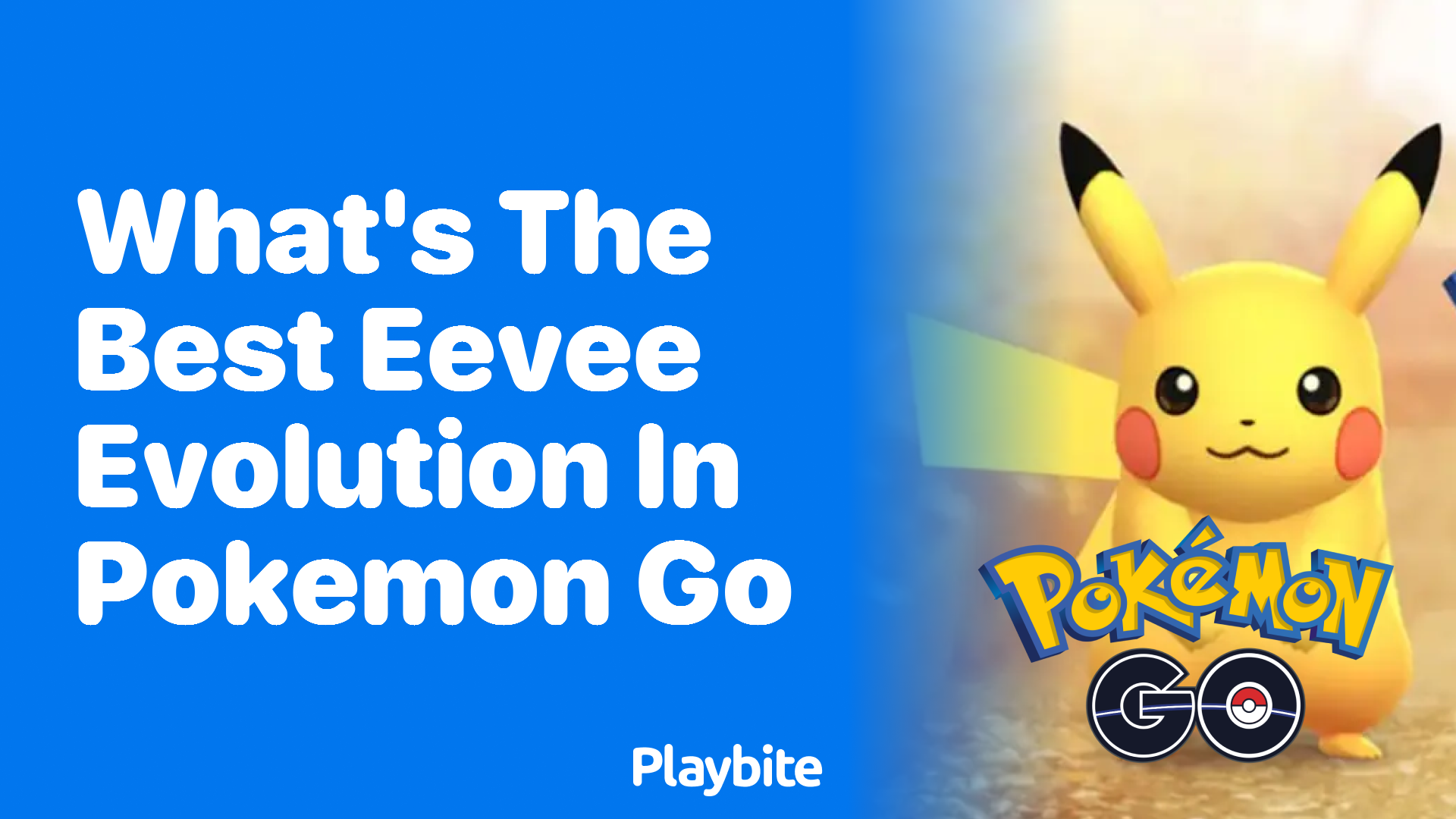 What’s the Best Eevee Evolution in Pokémon GO?