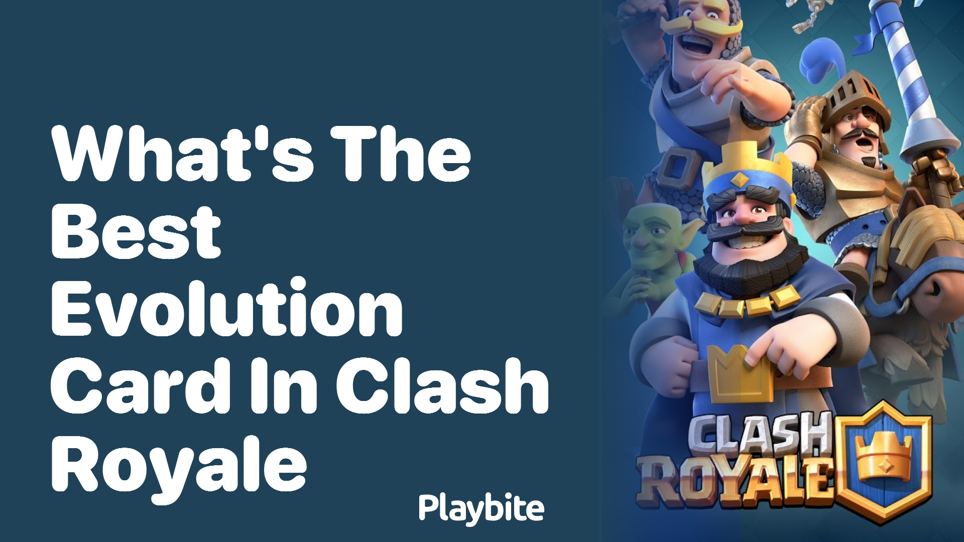 What’s the Best Evolution Card in Clash Royale?