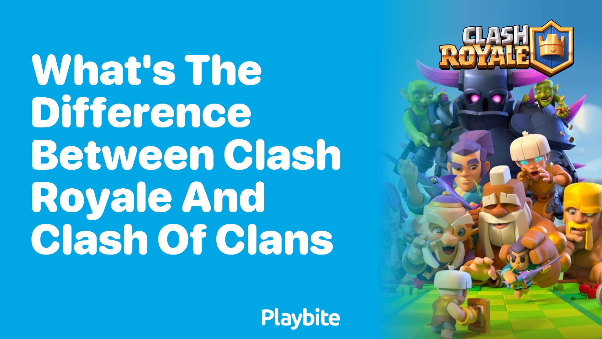 What’s the Difference Between Clash Royale and Clash of Clans?