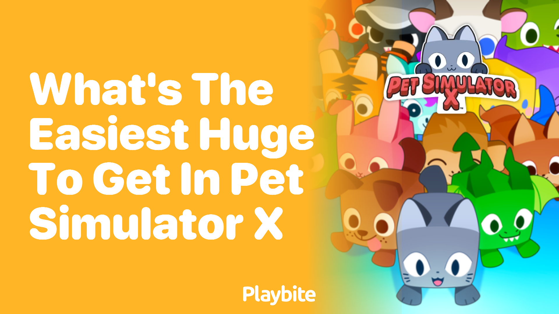 What&#8217;s the Easiest Huge Pet to Get in Pet Simulator X?