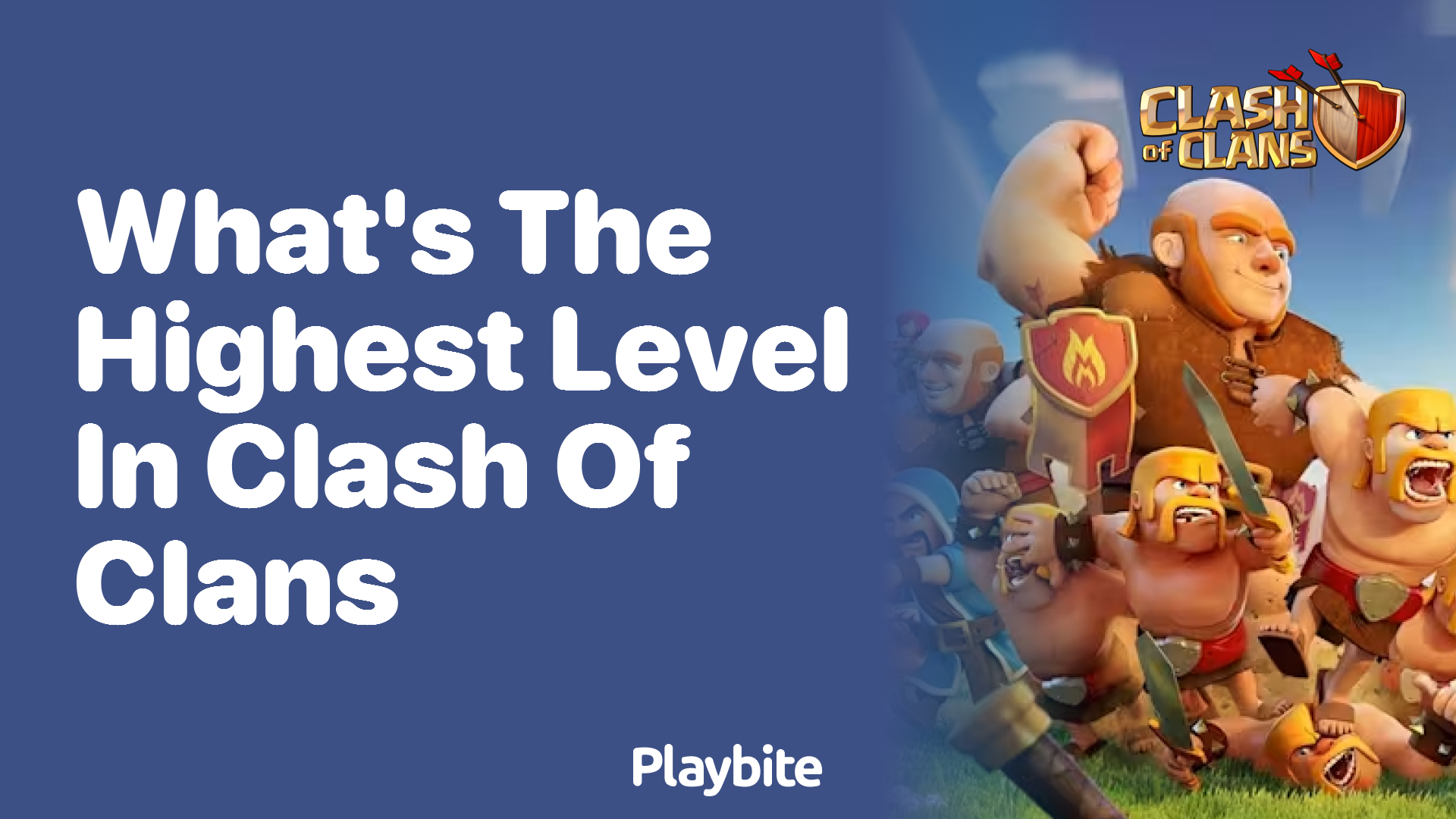 What’s the Highest Level You Can Reach in Clash of Clans?