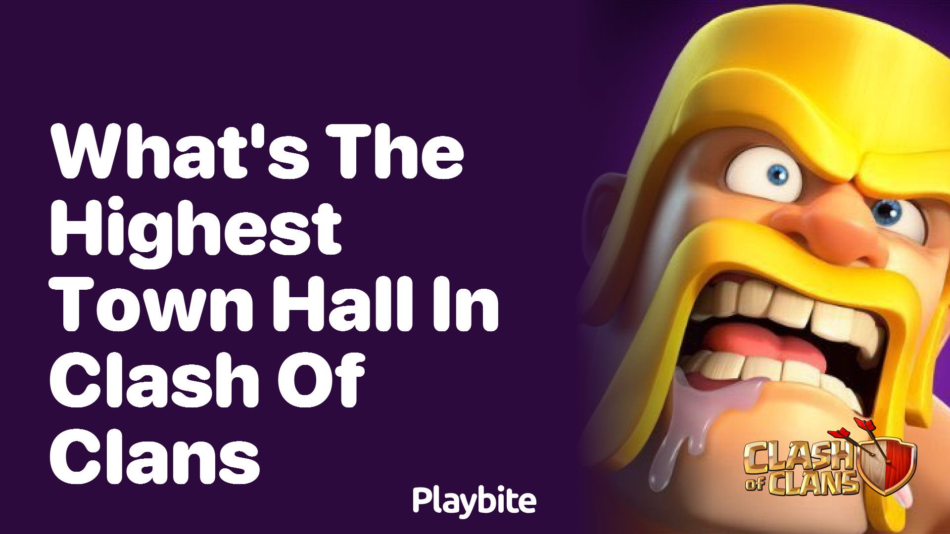 What’s the Highest Town Hall in Clash of Clans?