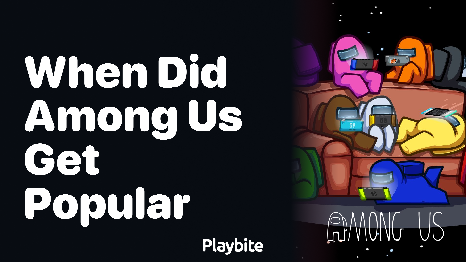 When Did Among Us Skyrocket in Popularity?