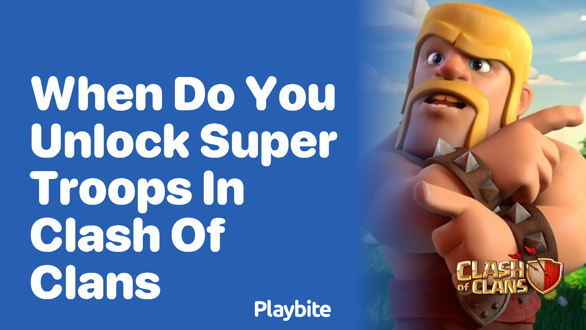 When Do You Unlock Super Troops in Clash of Clans?