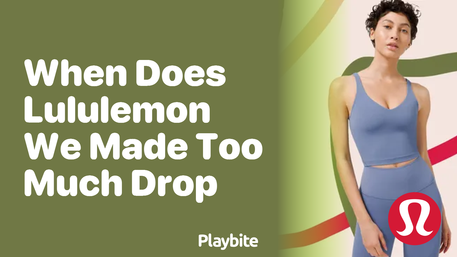 When Does Lululemon’s ‘We Made Too Much’ Drop Happen?