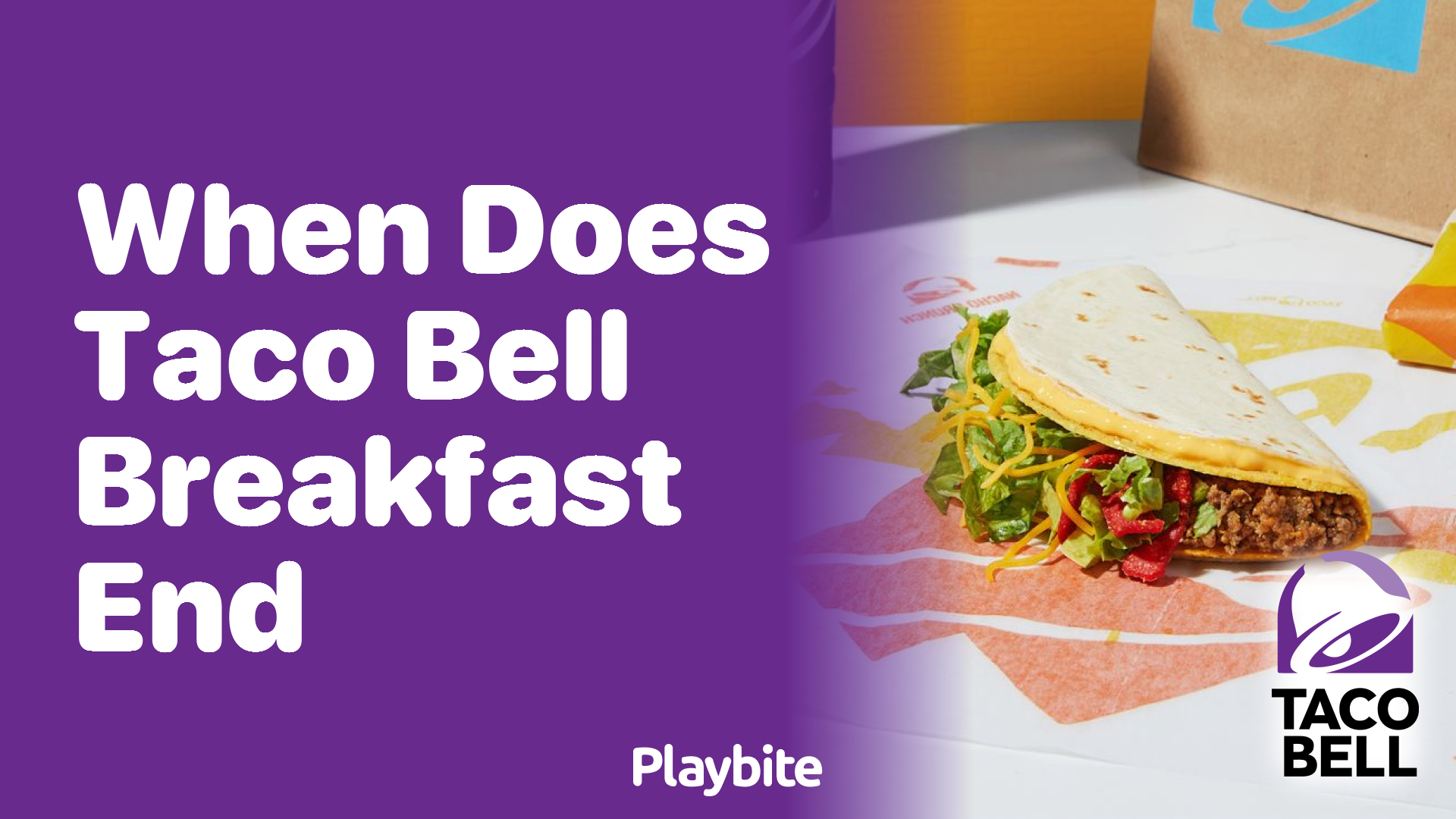 When Does Taco Bell Breakfast End? Find Out Here!