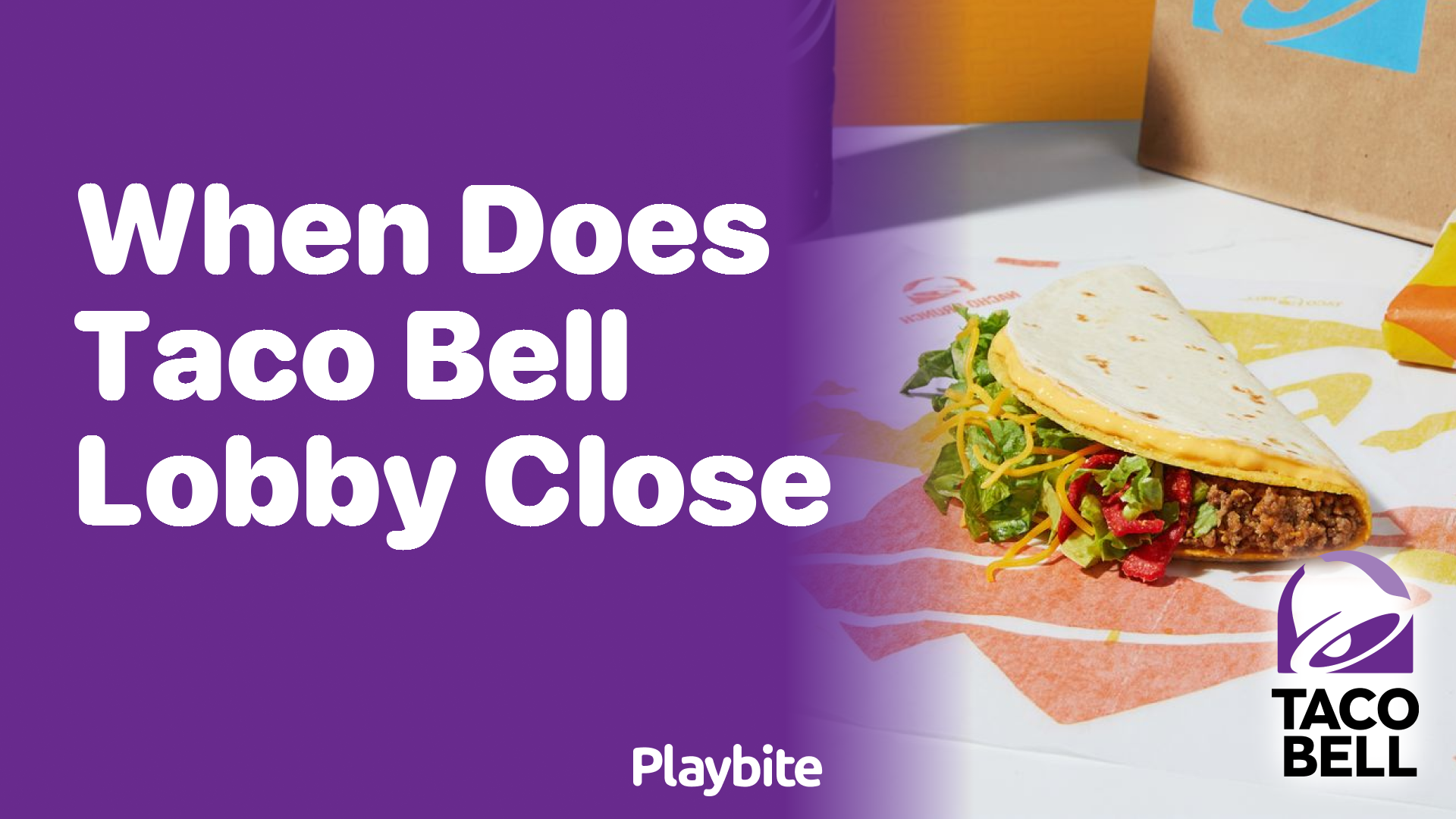 When Does Taco Bell Lobby Close? Find Out Here!