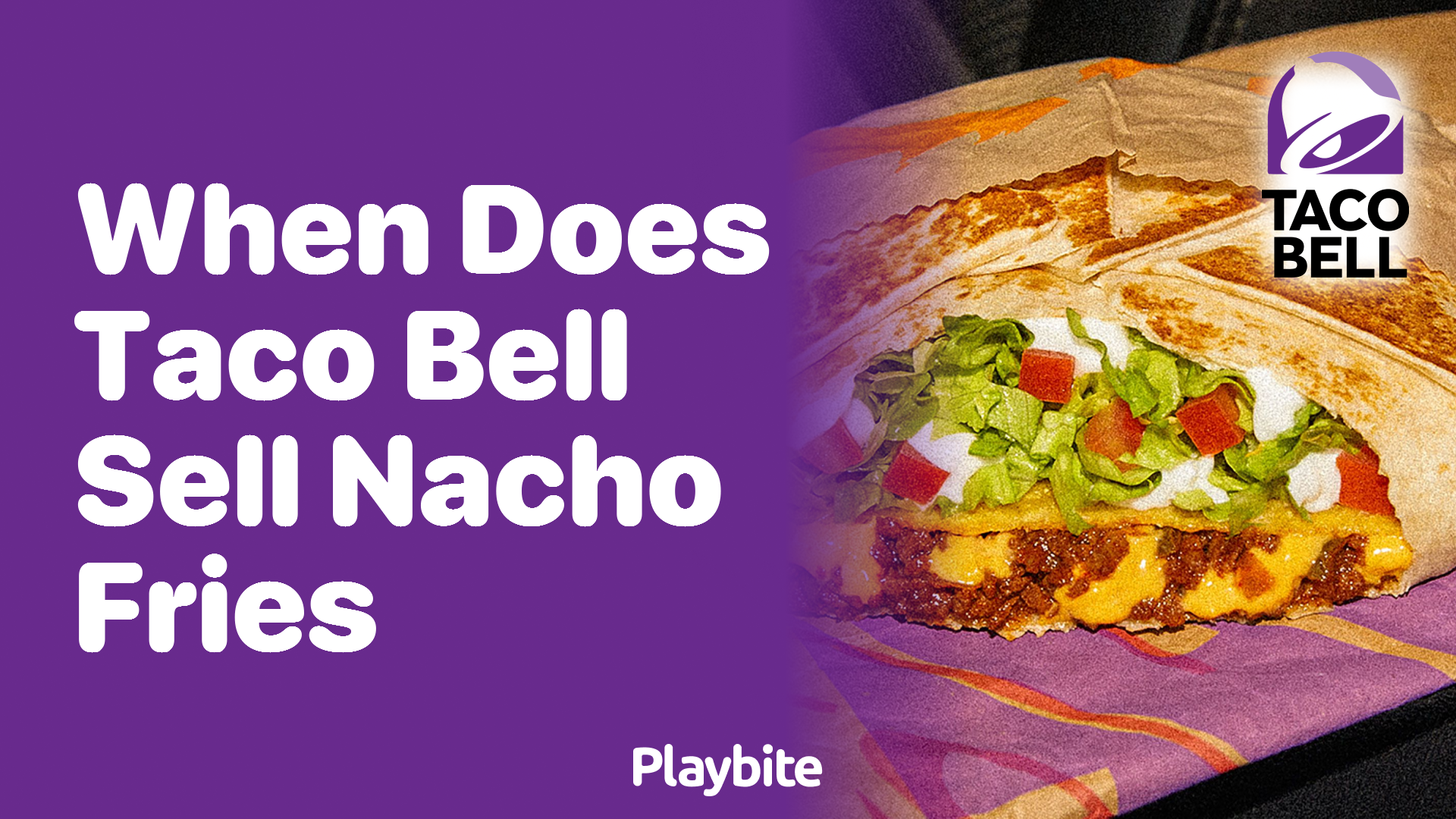 When Does Taco Bell Sell Nacho Fries?