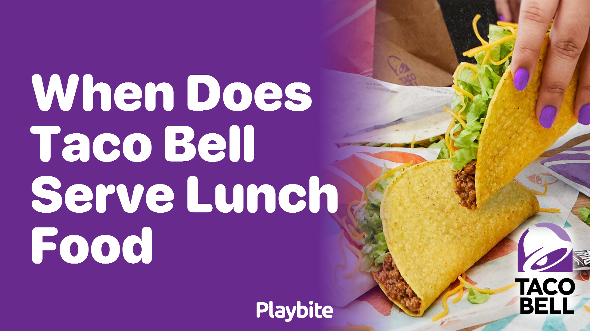 When Does Taco Bell Serve Lunch Food?