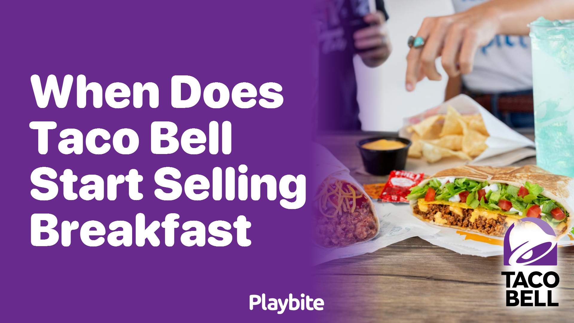 When Does Taco Bell Start Selling Breakfast?
