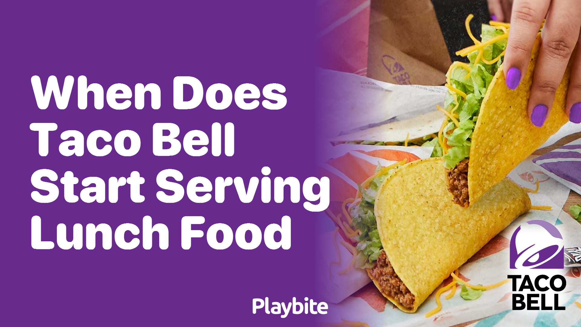When Does Taco Bell Start Serving Lunch Food?