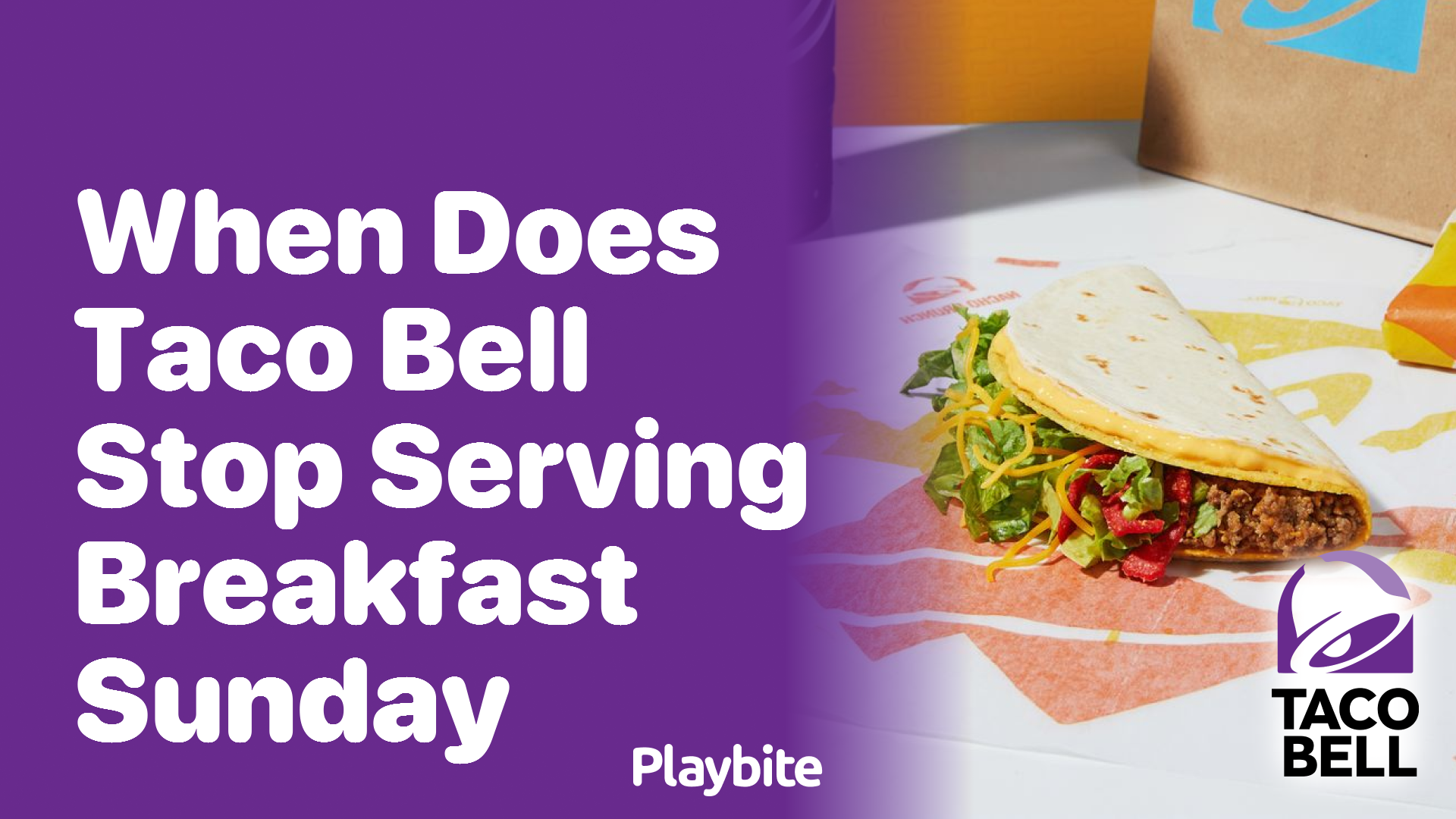 When Does Taco Bell Stop Serving Breakfast on Sunday?