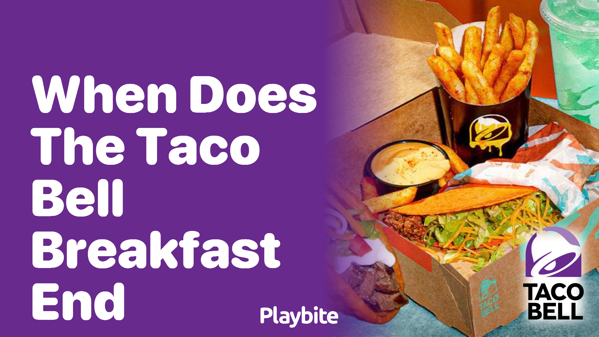 When Does Taco Bell Stop Serving Breakfast? Find Out Now!