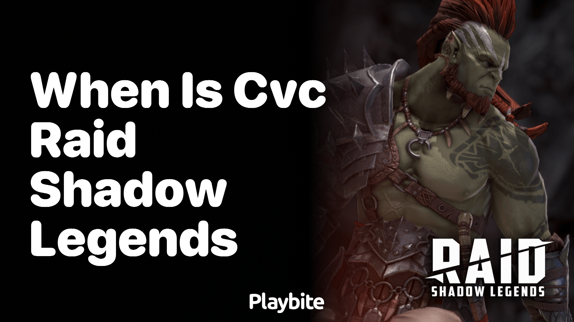 When is CVC in Raid Shadow Legends? Playbite