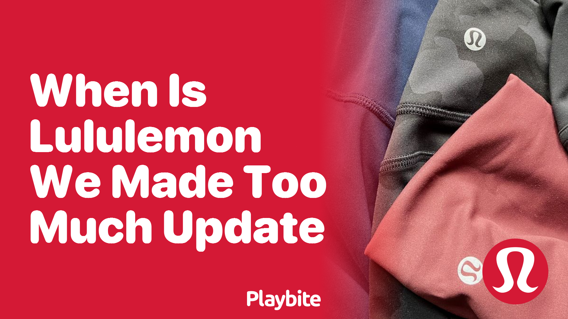 When Is Lululemon ‘We Made Too Much’ Update?