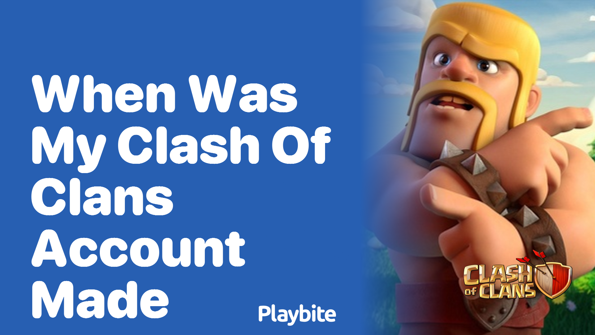 When Was My Clash of Clans Account Made? Find Out Here!