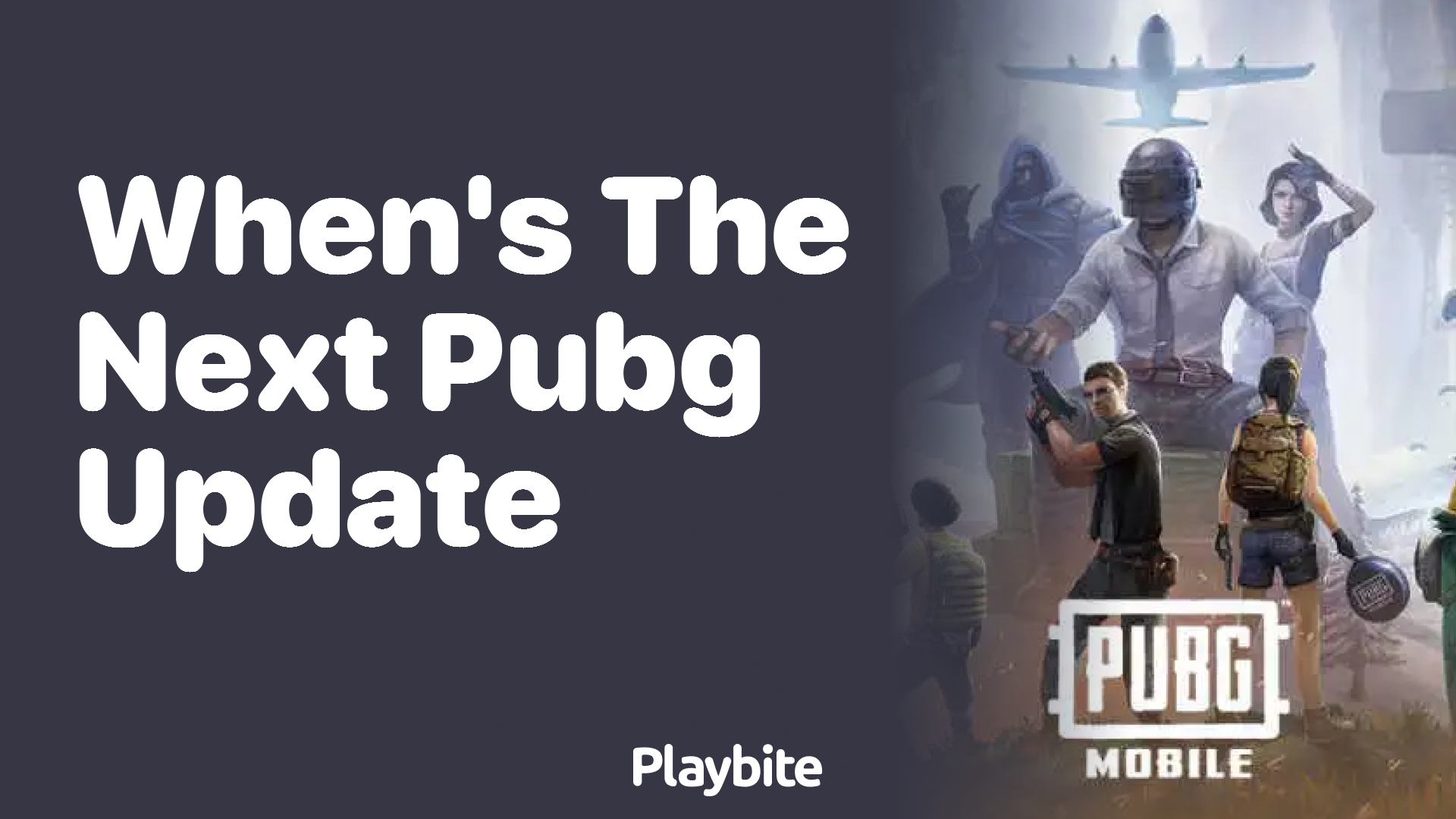When's the Next PUBG Mobile Update Coming Out? - Playbite