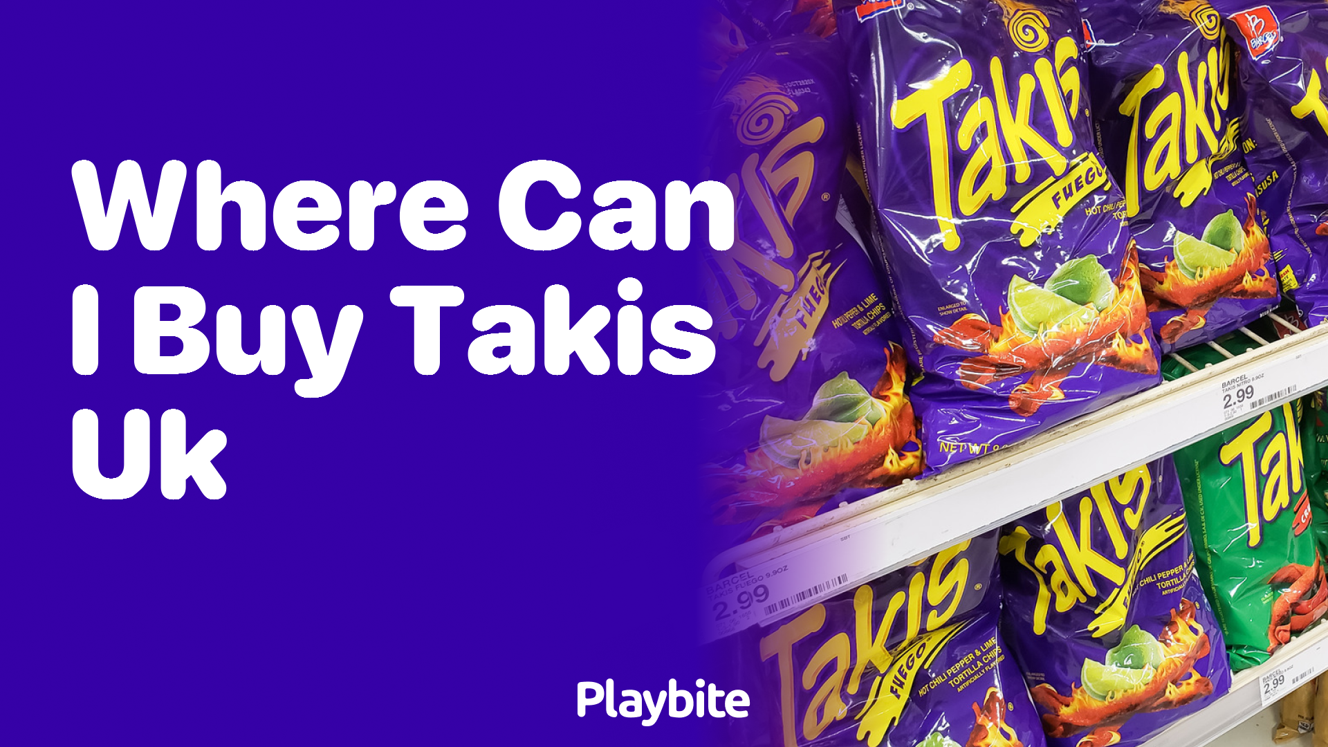 Where Can I Buy Takis in the UK?