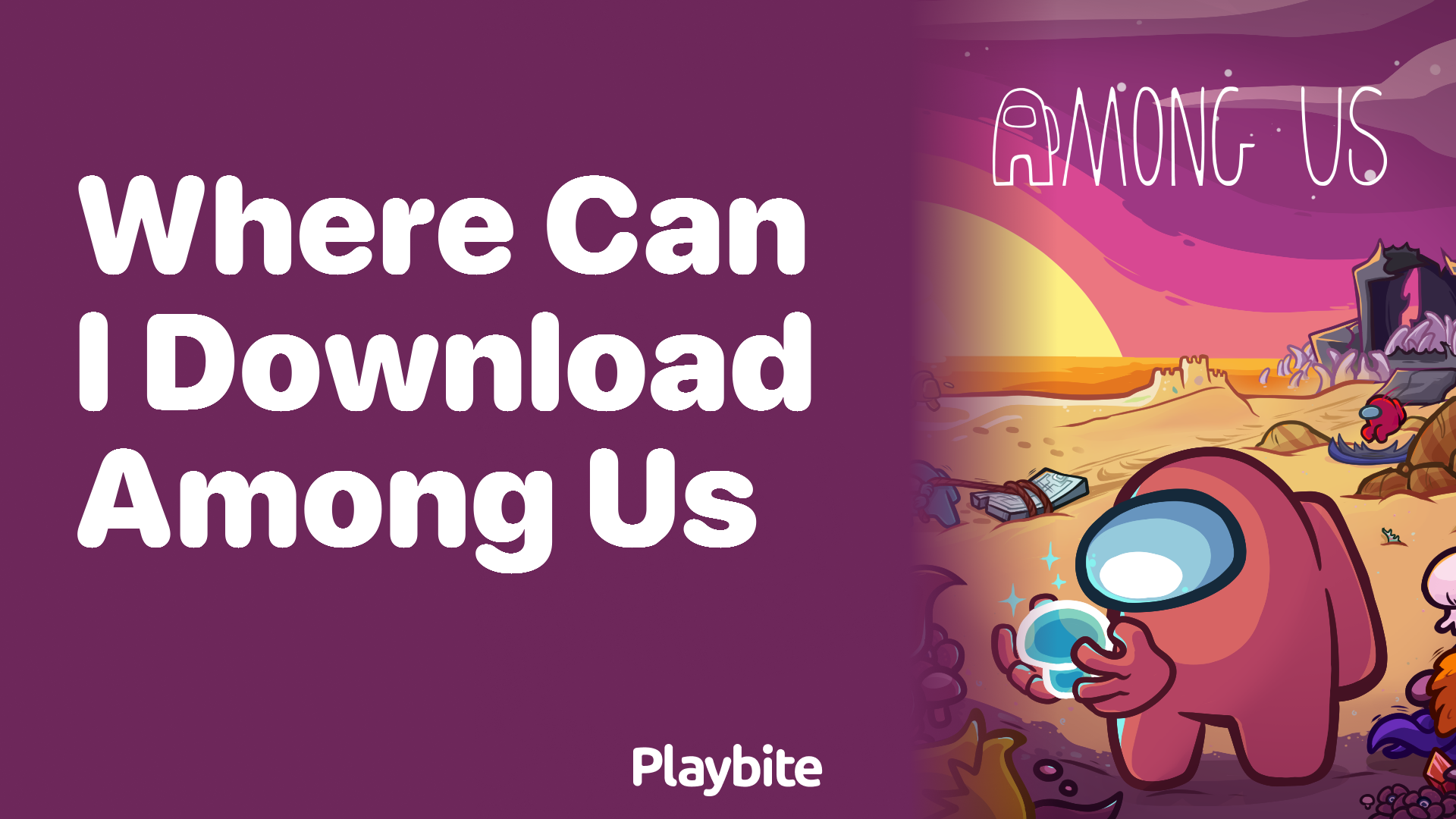 Where Can I Download Among Us?