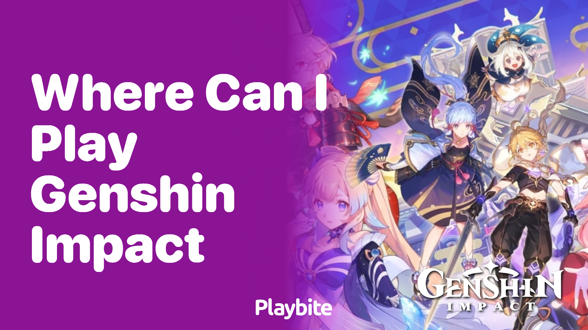 Where Can I Play Genshin Impact? Discover Your Gaming Platforms