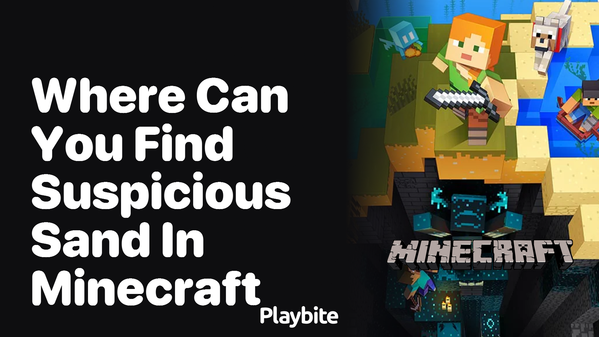 Where Can You Find Suspicious Sand in Minecraft?