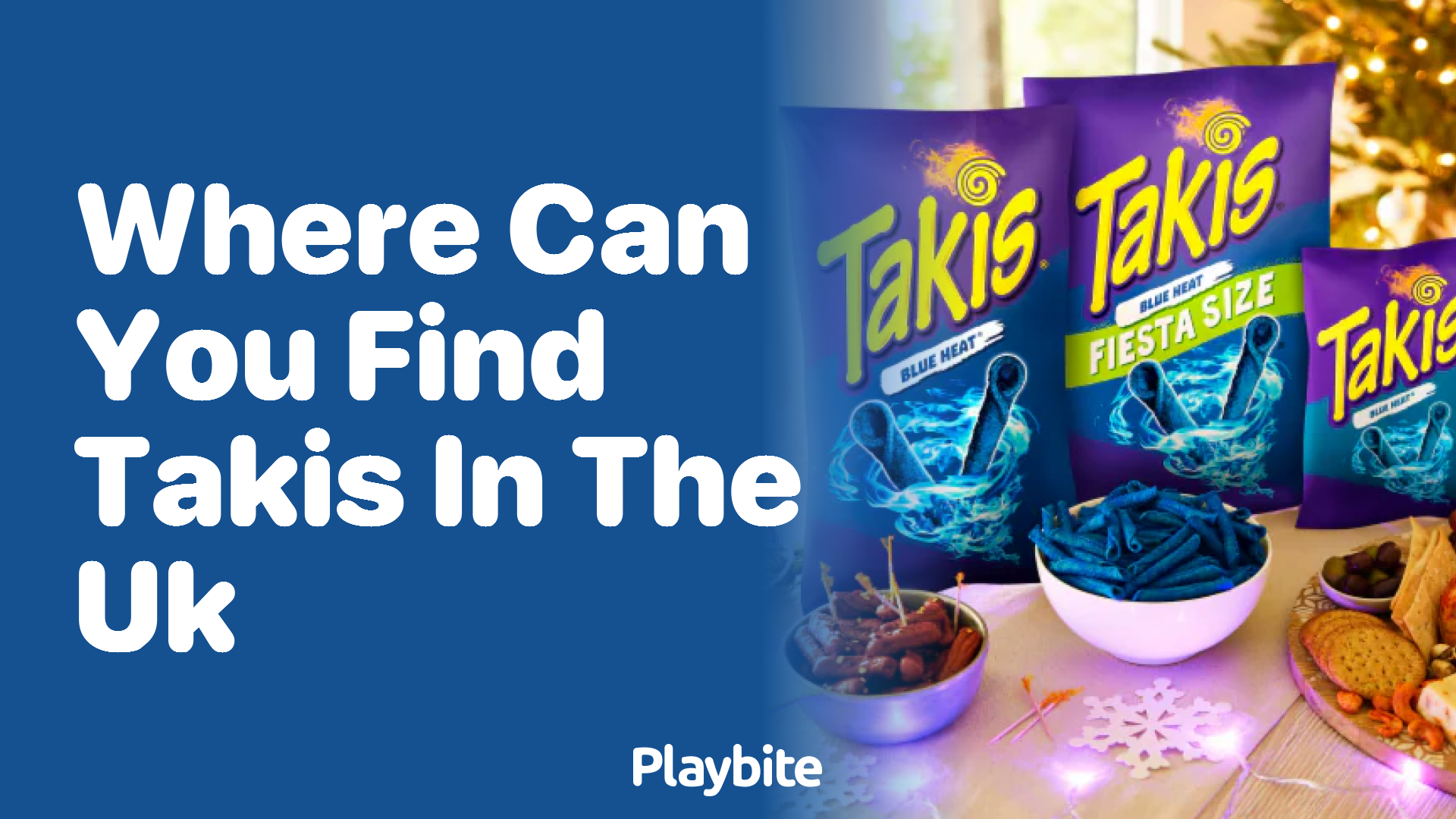 Where Can You Find Takis in the UK?