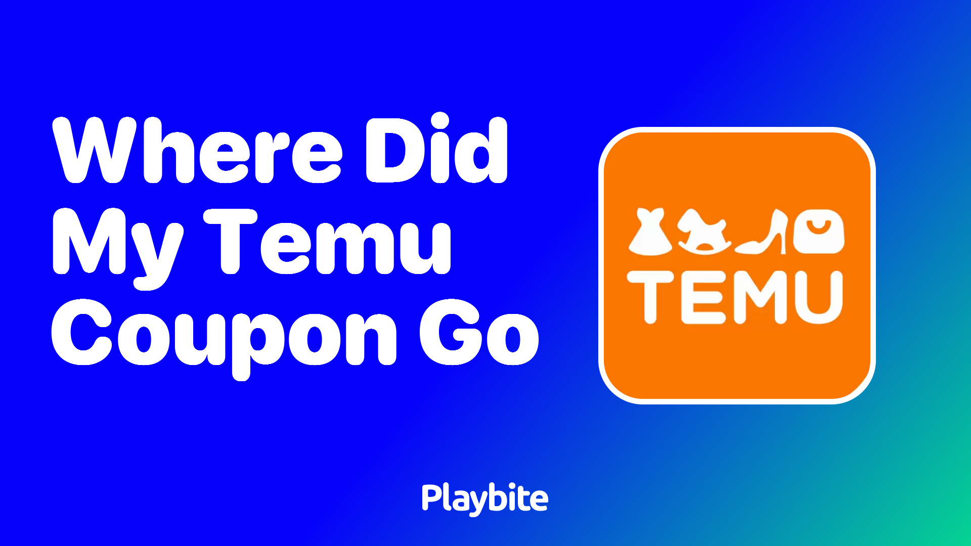 Where Did My Temu Coupon Go? Unveiling the Mystery