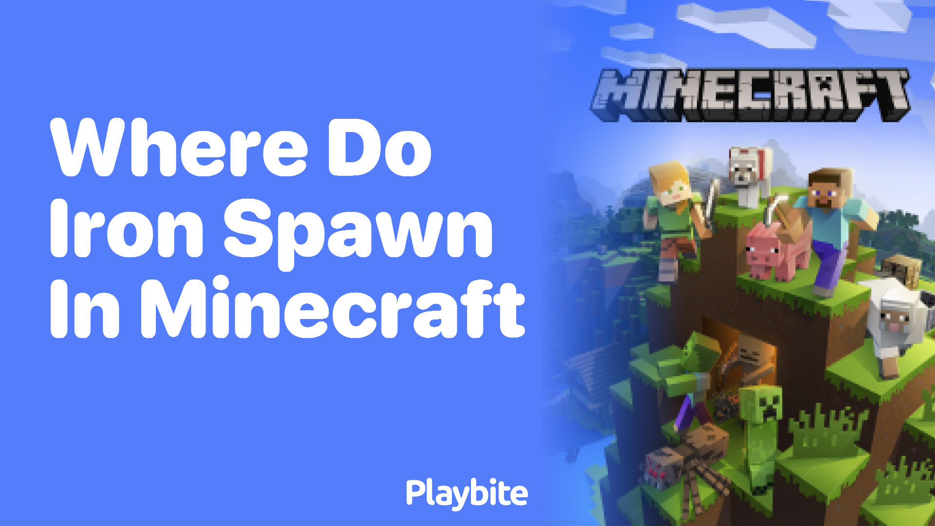 Where Do Iron Spawn in Minecraft? Playbite