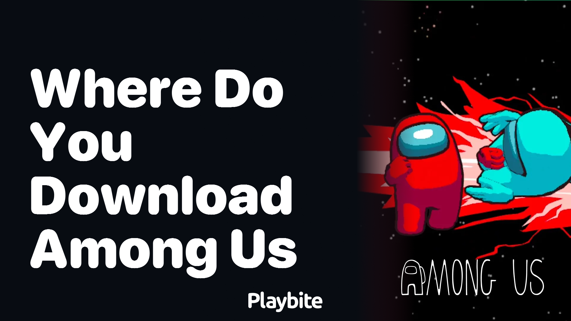 Where Can You Download Among Us?
