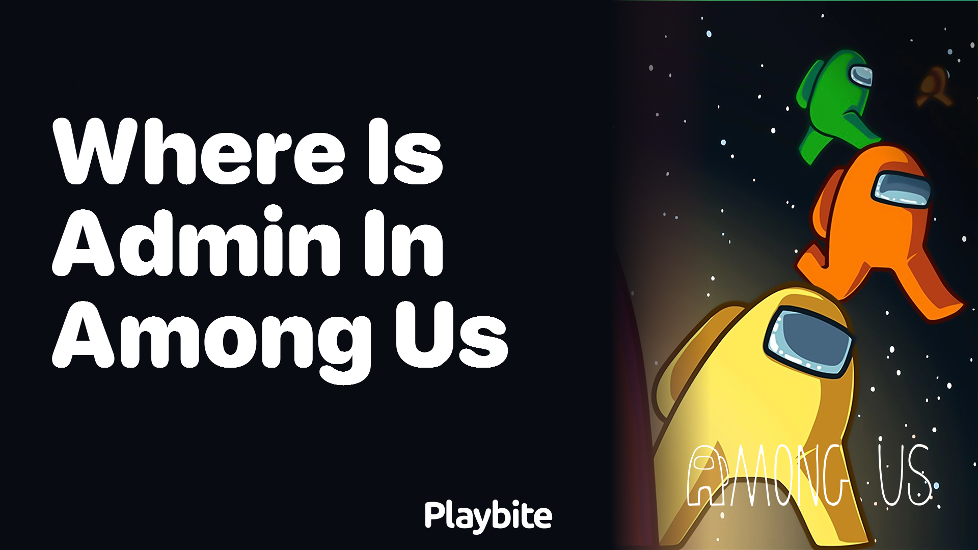 Where Is Admin in Among Us? Unraveling the Mystery