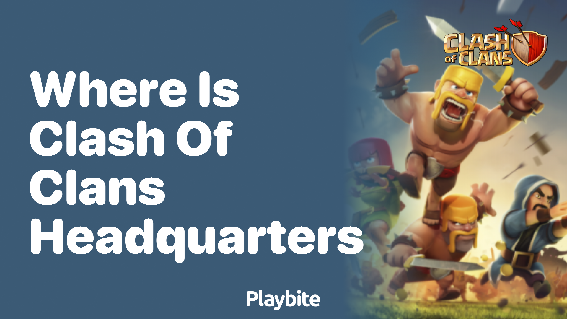 Where Is Clash of Clans Headquarters Located?