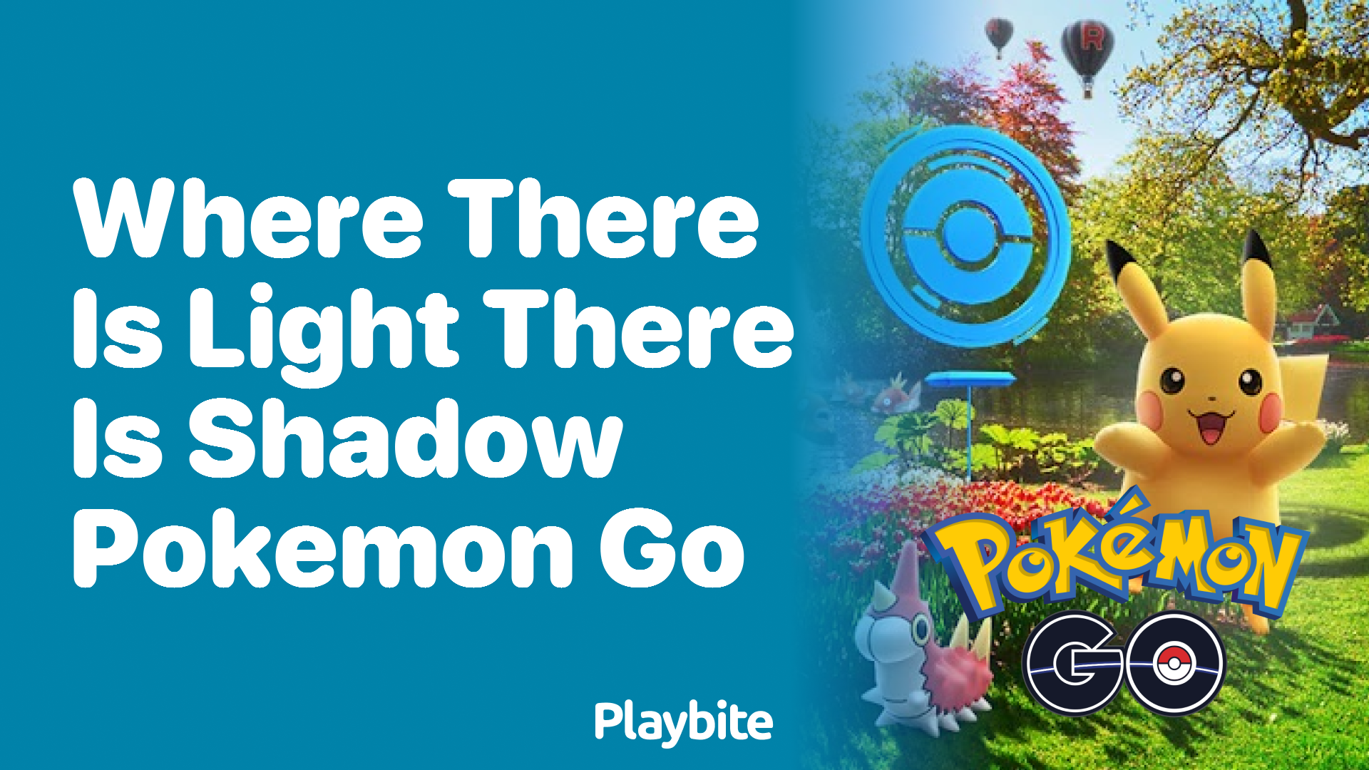 Where There Is Light, There Is Shadow in Pokemon GO