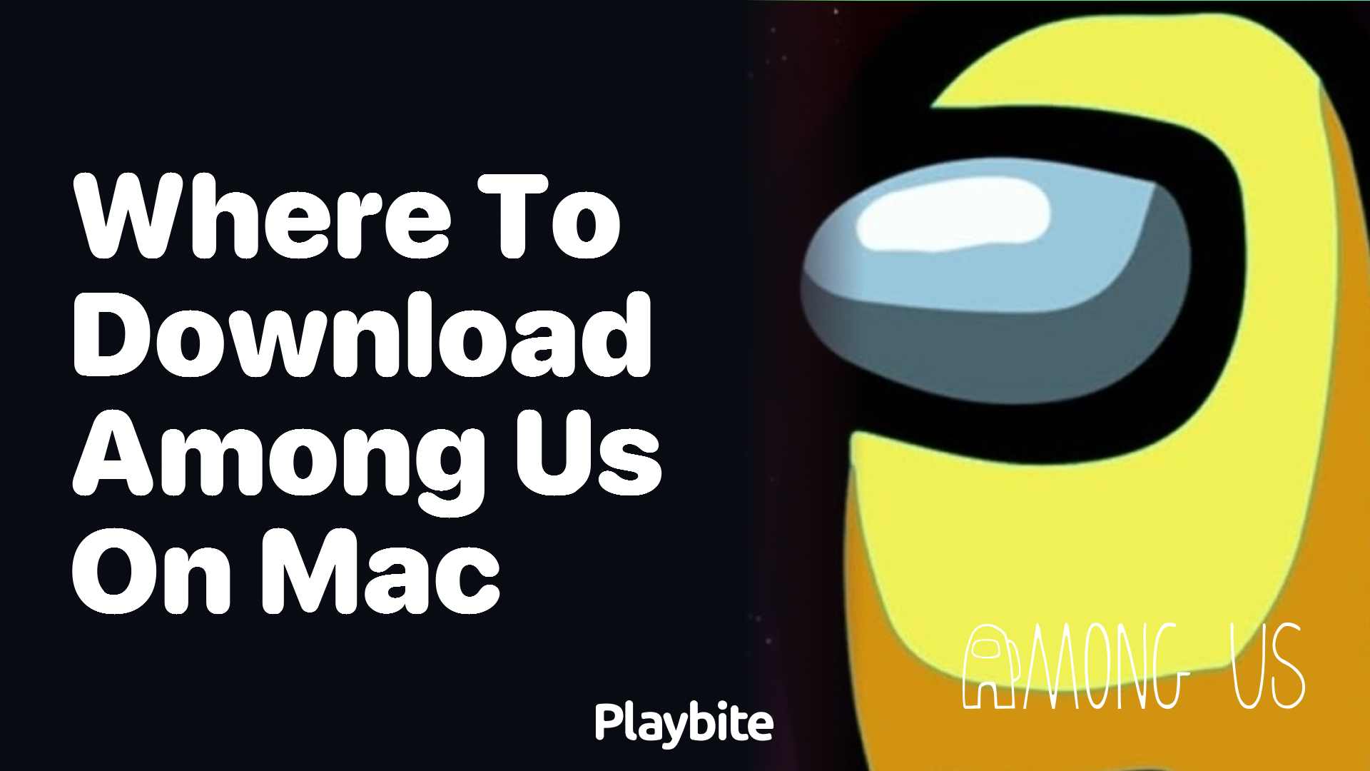 Where to Download Among Us on Mac? Playbite