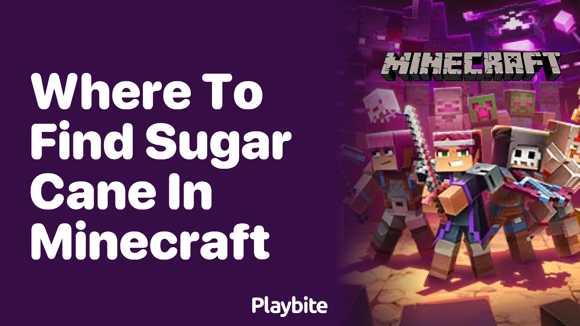 Where to Find Sugar Cane in Minecraft?