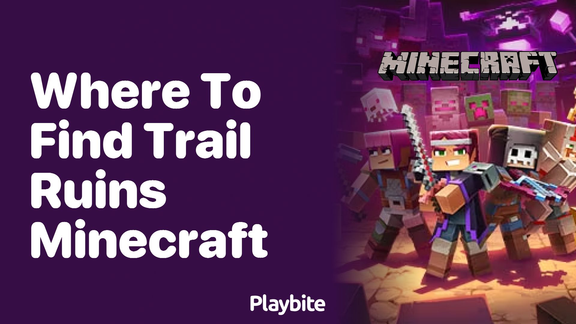 Where to Find Trail Ruins in Minecraft
