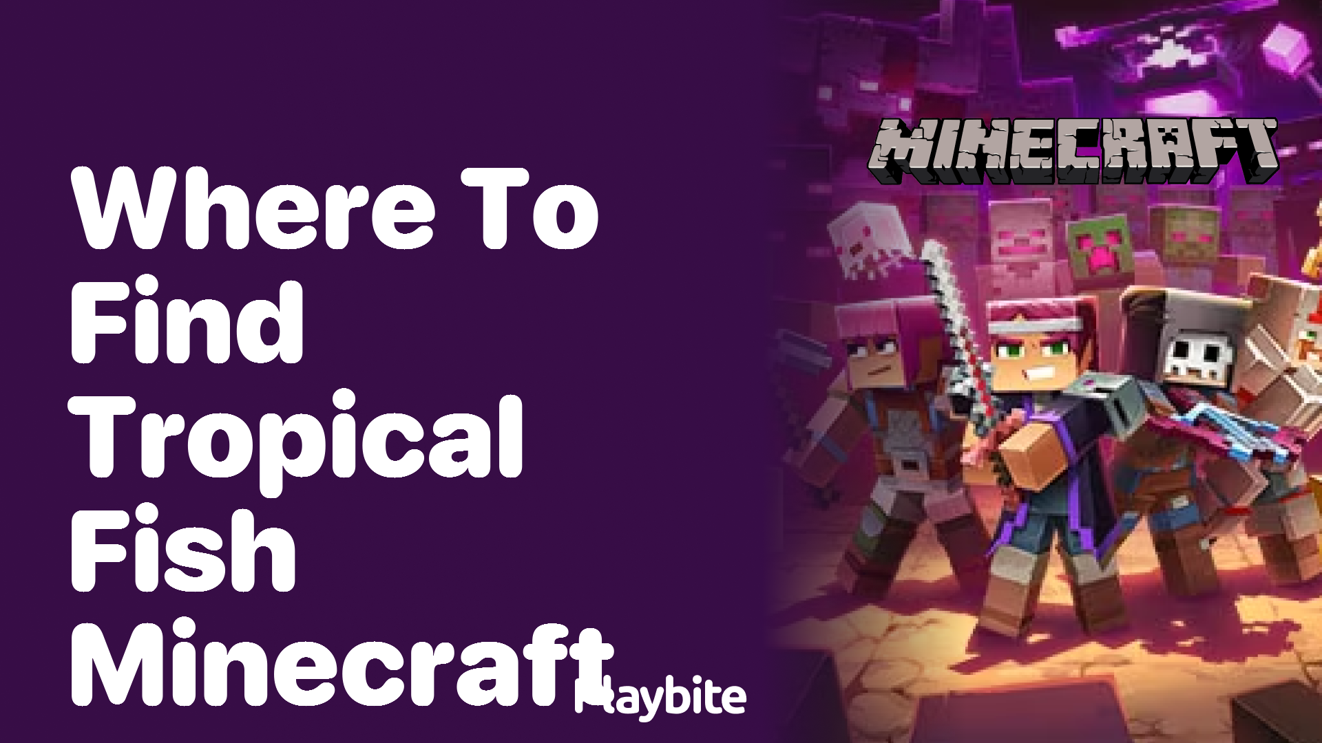Where to Find Tropical Fish in Minecraft Playbite