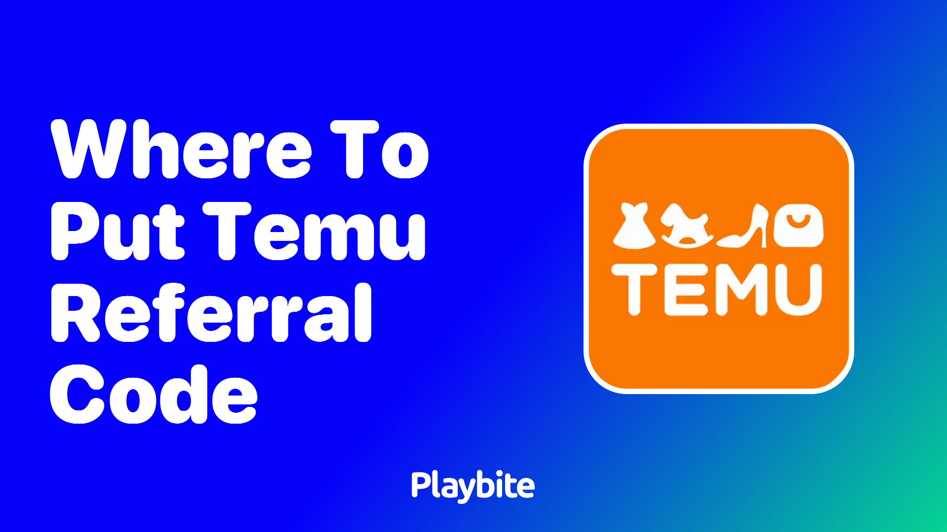 Where to Put Your Temu Referral Code: A Quick Guide