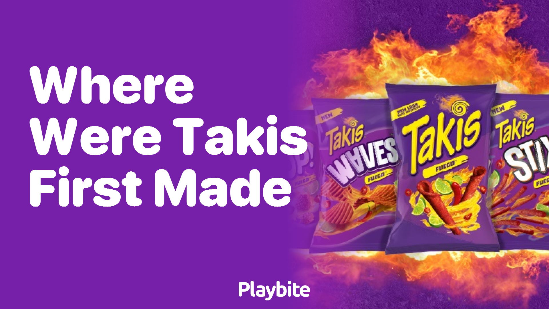 Discovering the Origins: Where Were Takis First Made?
