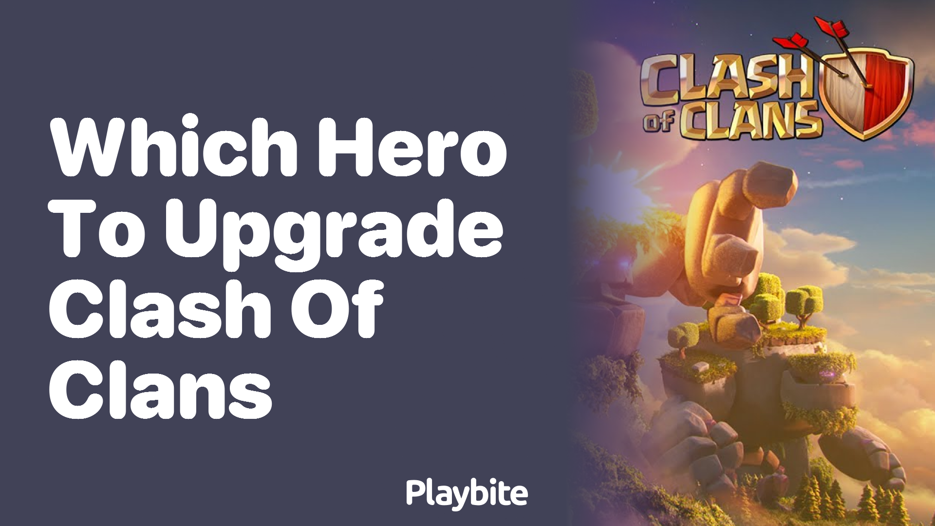 Which Hero to Upgrade in Clash of Clans for the Best Strategy Playbite